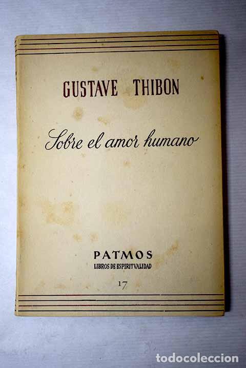 Libros: Sobre el amor humano.- Thibon, Gustave - Foto 1