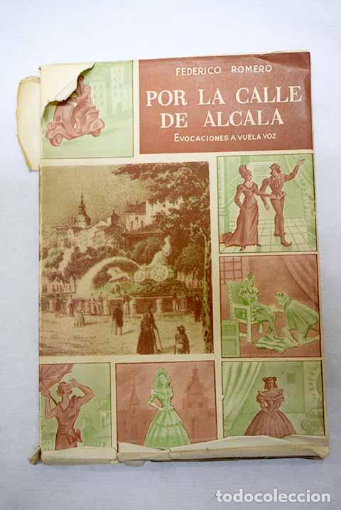 Libros: Por la calle de Alcal&aacute;: evocaciones a vuela voz.- Romero, Federico