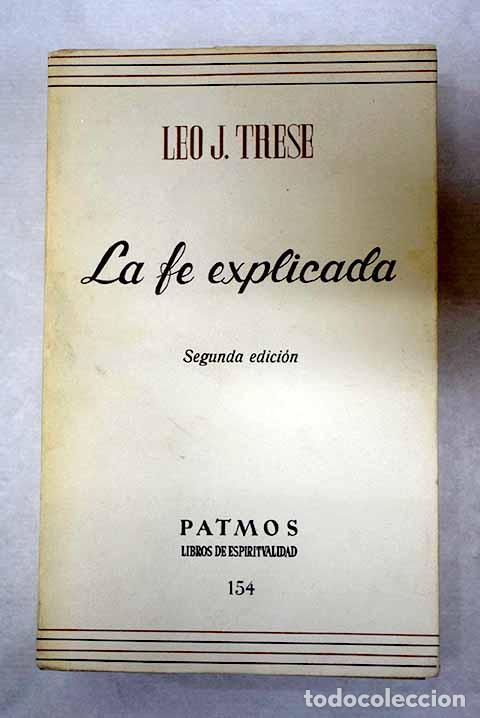 Libros: La fe explicada: Trese, Leo John.- Trese, Leo John