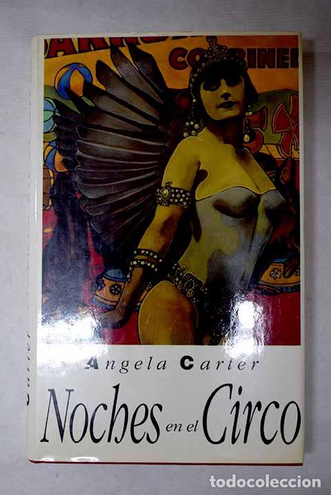 Libros: Noches en el circo: Carter, Angela.- Carter, Angela
