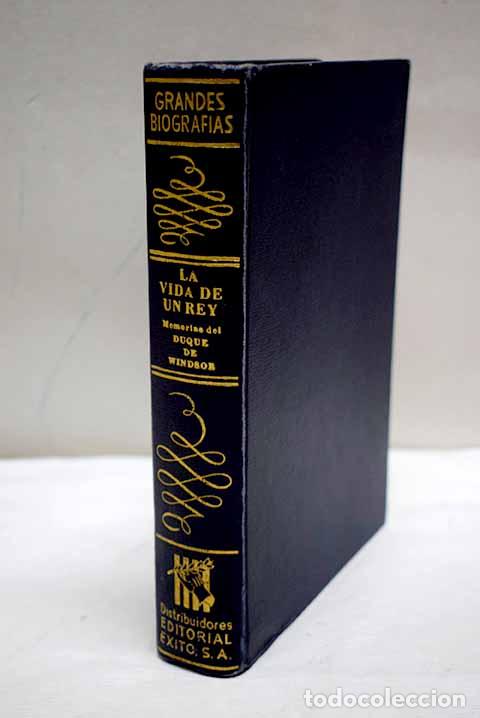 Libros: La vida de un rey: Memorias del Duque de Windsor.- Eduardo VIII