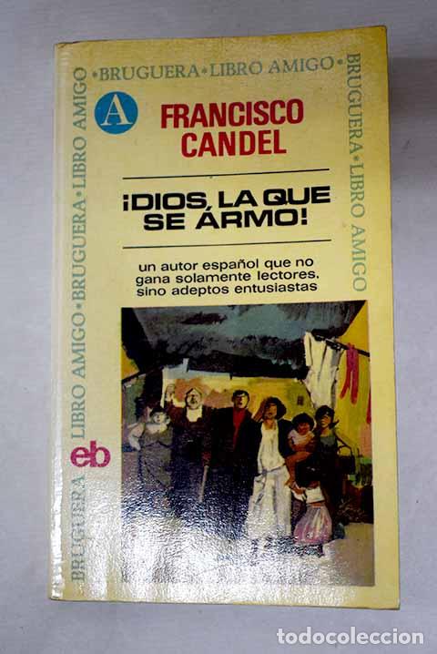Libros: &iexcl;Dios, la que se arm&oacute;!.- Candel, Francisco