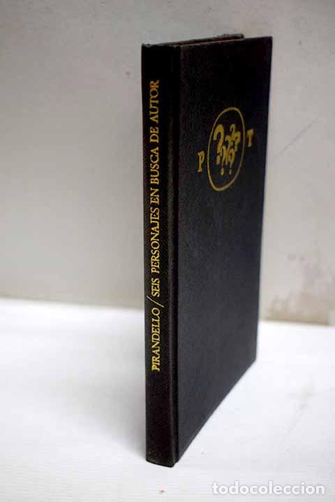 Libros: Seis personajes en busca de autor.- Pirandello, Luigi