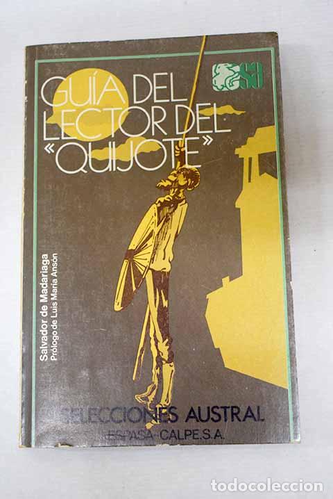 Libros: Gu&iacute;a del lector del Quijote : ensayo psicol&oacute;gico sobre el Quijote .- Madariaga, Salvador de