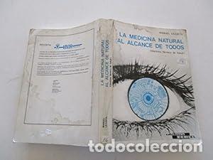 Libros: La medicina natural al alcance de todos - MANUEL LEZAETA ACHAR&Aacute;N