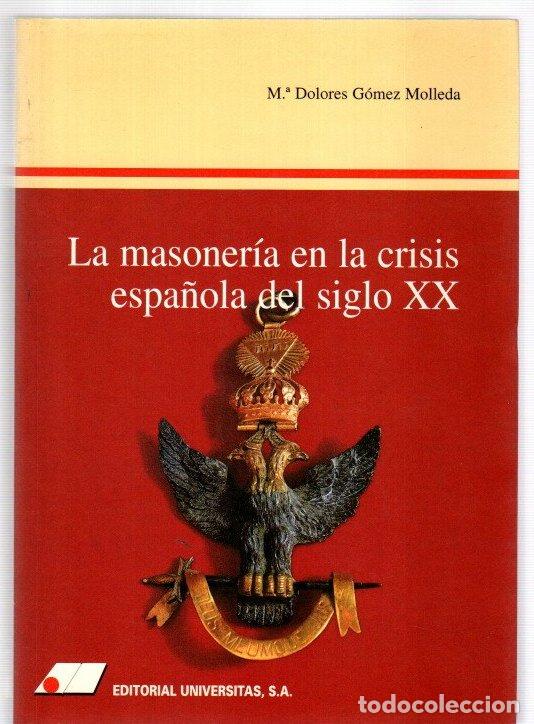 Livros em segunda m&atilde;o: La masoner&iacute;a en la crisis espa&ntilde;ola del siglo XX - G&oacute;mez Molleda, M&ordf; Dolores