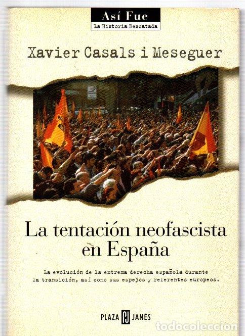 Livros em segunda m&atilde;o: La tentaci&oacute;n neofascista en Espa&ntilde;a - Casals i Meseguer, Xavier