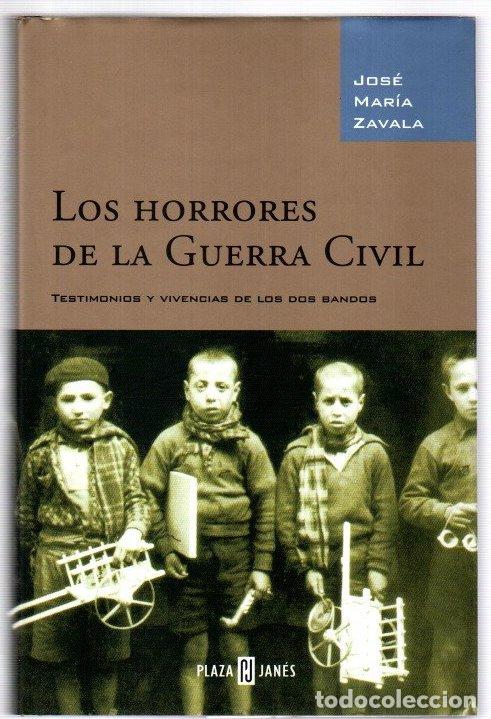Livros em segunda m&atilde;o: Los horrores de la Guerra Civil. testimonios y vivencias de los dos bandos - Zavala, Jos&eacute; Mar&iacute;a