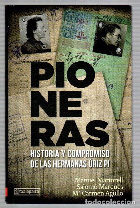 Libros: Pioneras. Historia y compromiso de las hermanas &Uacute;riz Pi - Martorell, Manuel / Marqu&egrave;s, Salom&oacute; / Agul