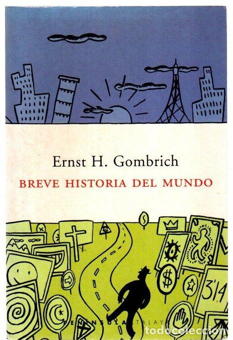 Libros: Breve historia del mundo - Gombrich, Ernst H.