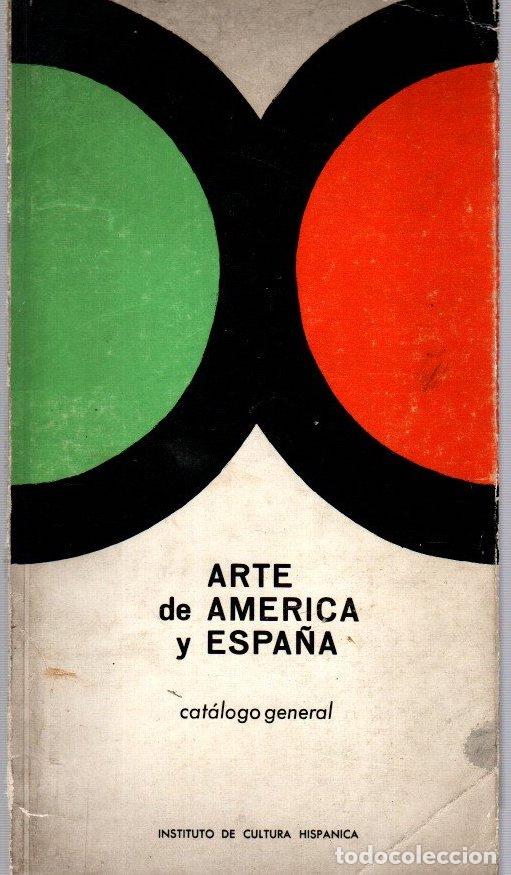 Libros: Arte de Am&eacute;rica y Espa&ntilde;a. Cat&aacute;logo general - NO CONSTA AUTOR