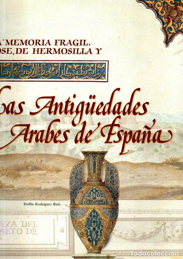 Libros: Jos&eacute; Hermosilla y las antig&uuml;edades &aacute;rabes de Espa&ntilde;a - Rodr&iacute;guez Ruiz, Delf&iacute;n