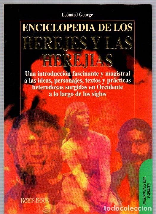 Libros: Enciclopedia de los herejes y las herej&iacute;as - George, Leonard