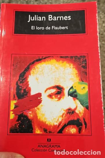 books: EL LORO DE FLAUBERT - JULIAN BARNES