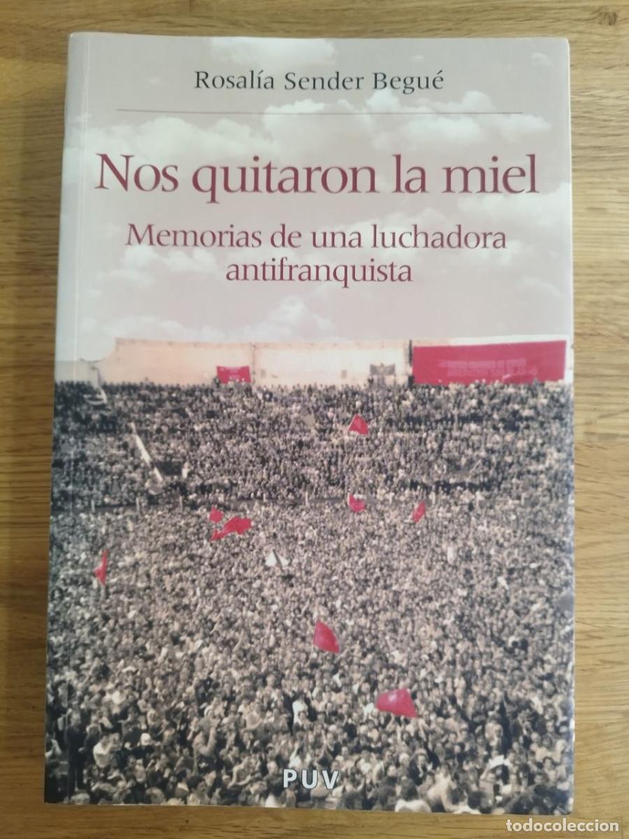 Libros: Nos quitaron la miel, Rs-osal&iacute;a Sender Begu&eacute; (PREGUNTAR DISPONIBILIDAD)