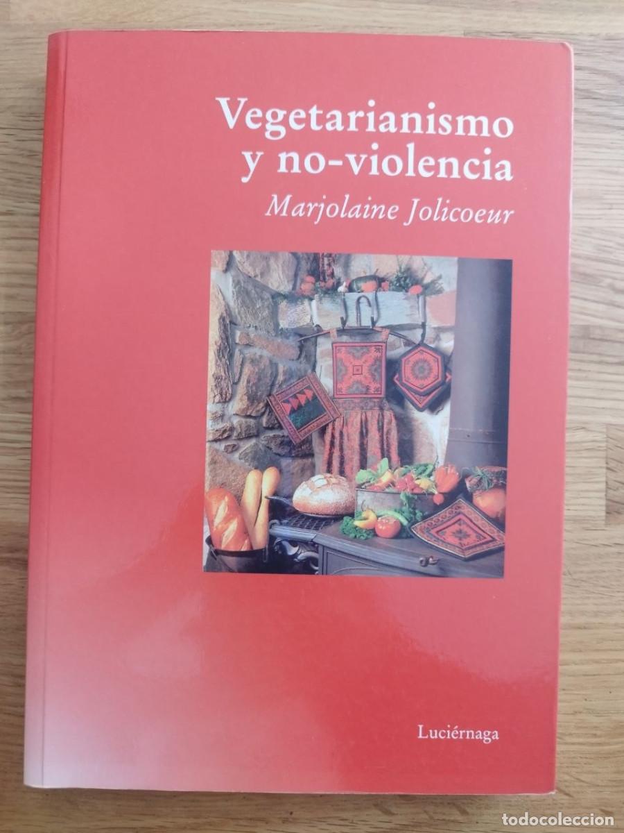 Libros: Vegetarianismo y no-violencia, Maejolaine Jolicoeur (PREGUNTAR DISPONIBILIDAD)