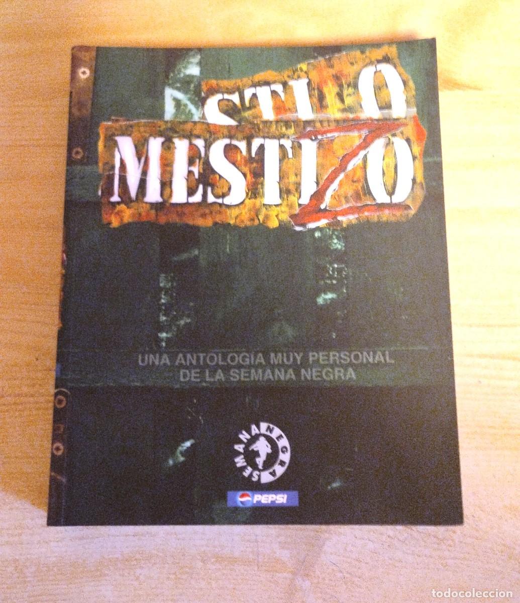 Libros: MESTIZO. UNA ANTOLOG&Iacute;A MUY PERSONAL DE LA SEMANA NEGRA