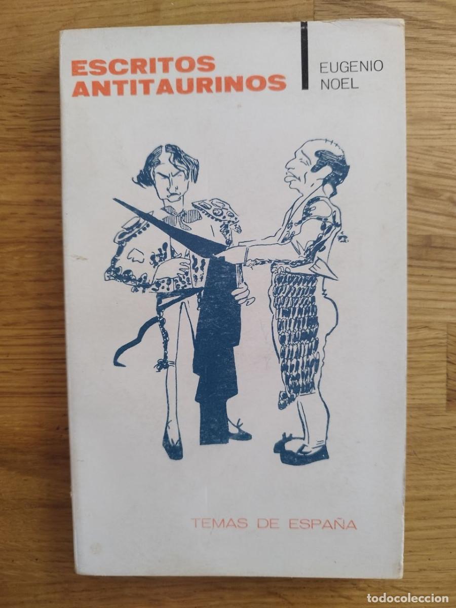 Libros: Escritos antitaurinos, Eugenio Noel (PREGUNTAR DISPONIBILIDAD)