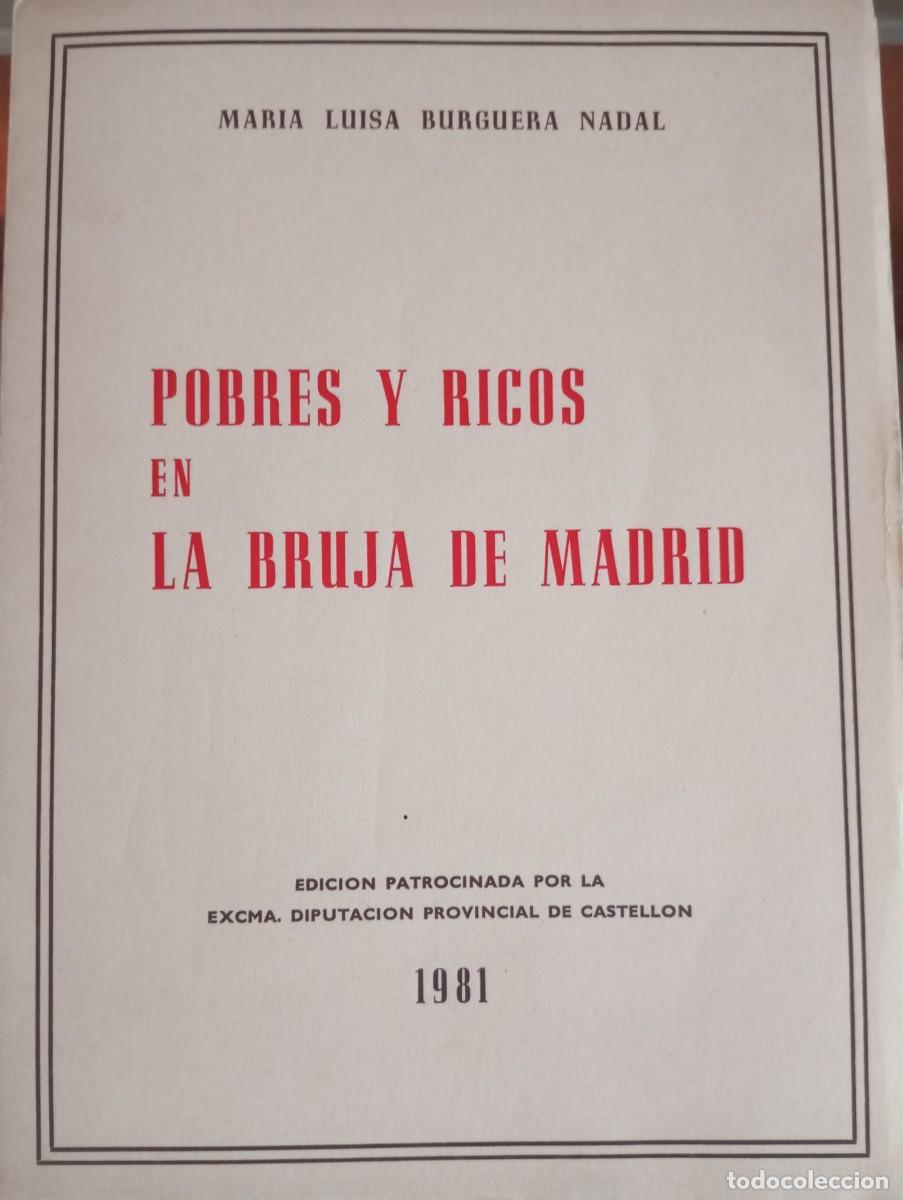 Libros: POBRES Y RICOS EN LA BRUJA DE MADRID, MARIA LUISA BURGUER A NADAL