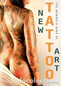 Libros: MAMMOTH BOOK OF THE NEW TATTOO ART, THE - LAL HARDY