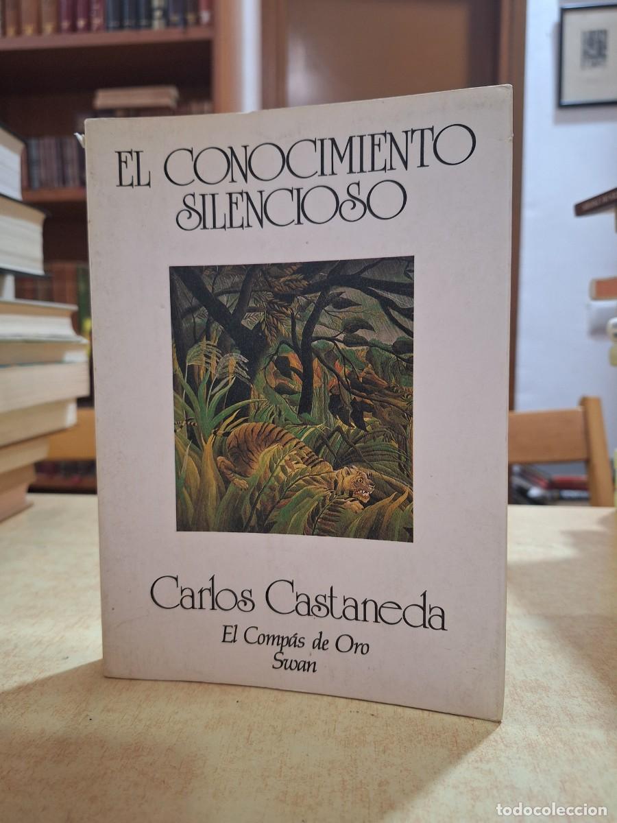 B&uuml;cher: EL CONOCIMIENTO SILENCIOSO. - CASTANEDA, CARLOS.