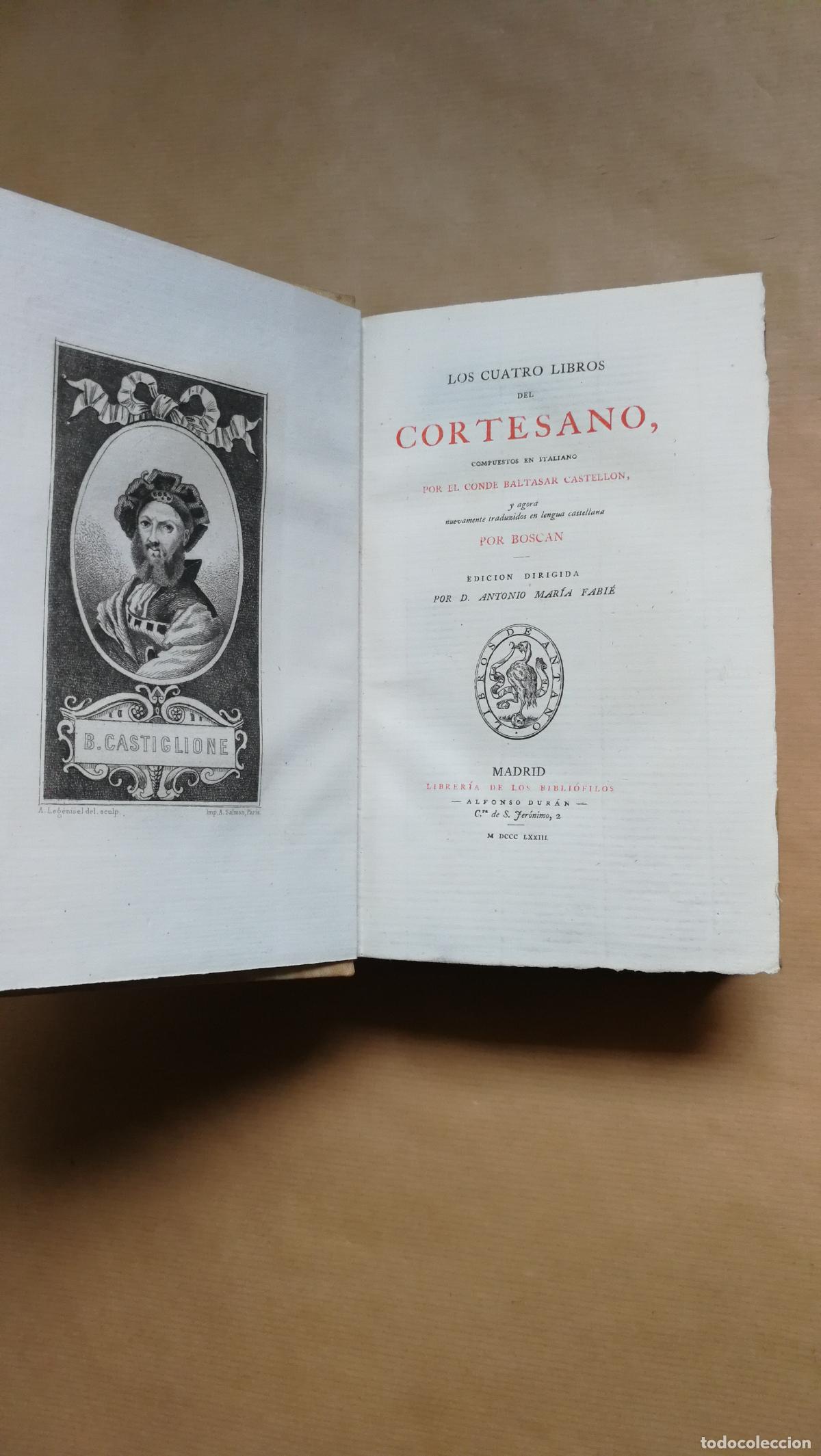 Libros: &rdquo;Los cuatro libros del cortesano,. compuestos en italiano. y agora nuevamente traducidos en lengua c