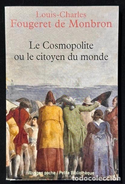 Libros: LE COSMOPOLITE OU LE CITOYEN DU MONDE - FOUGERET DE MONBRON, Louis-Charles