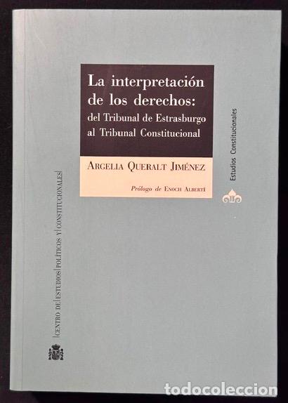 Libros: LA INTERPRETACION DE LOS DERECHOS: Del Tribunal de Estrasburgo al Tribunal Constitucional - QUERALT
