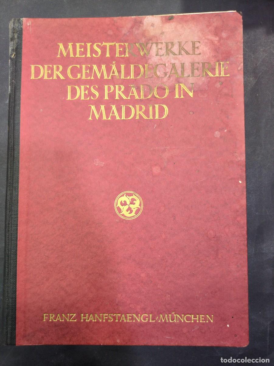 Libros: MEISTERWERKE DER GEM&Aacute;LDE GALERIE DES PRADO IN MADRID - FRANZ HANFSTAENGL M&Uuml;NCHEN / 256