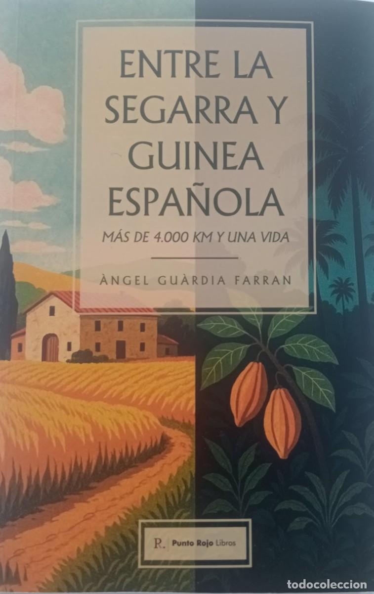 Libros: Entre la Segarra y Guinea Espa&ntilde;ola. M&aacute;s de 4.000 Km y una vida.