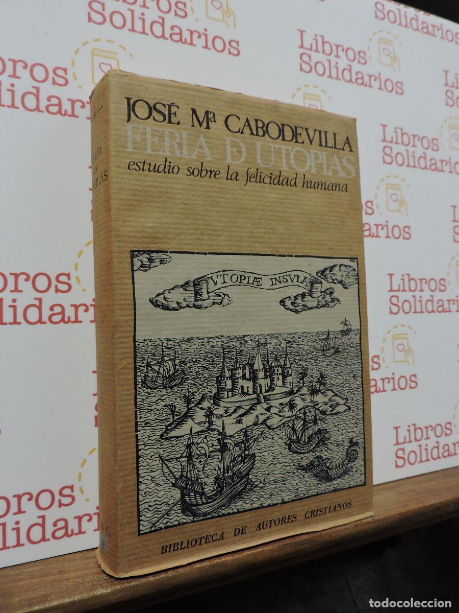 Libros: Feria de Utopias. CABODEVILLA, Jose Mar&iacute;a. Ed. Biblioteca de Autores Cristianos. BAC. Madrid, 1974