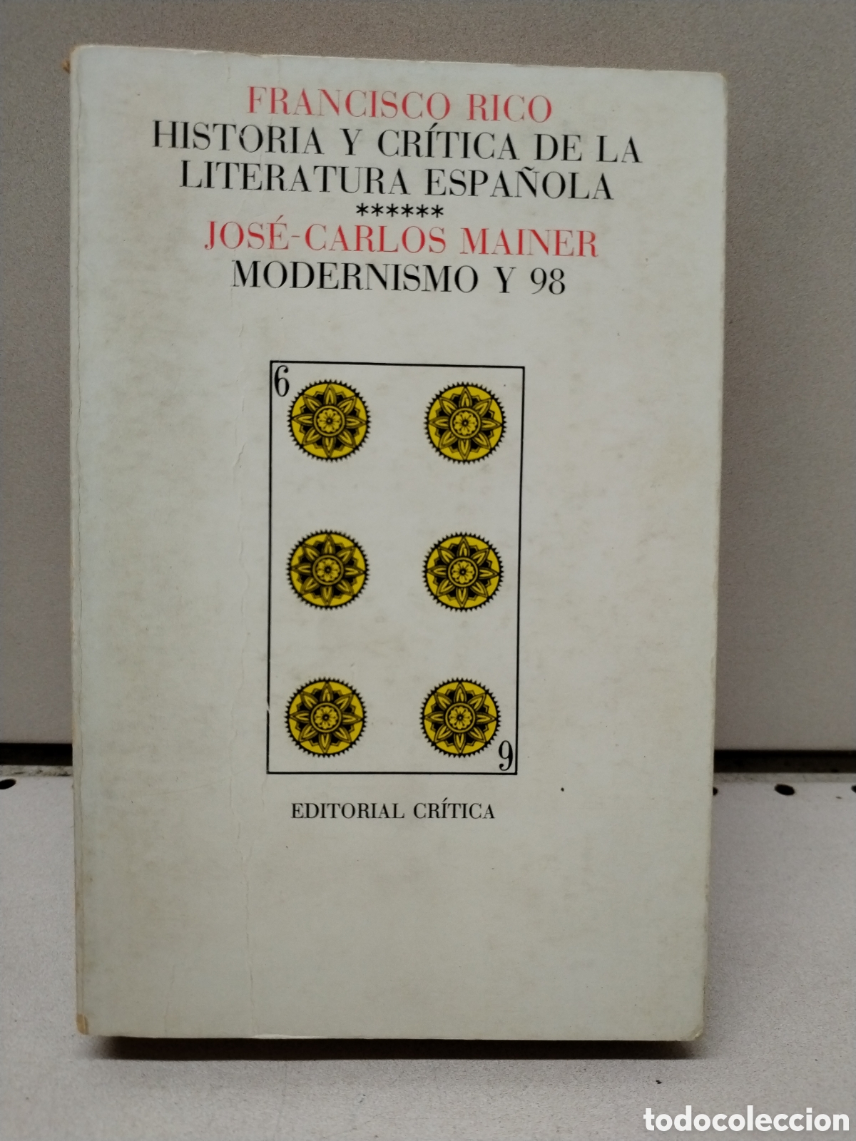Livros em segunda m&atilde;o: Historia y cr&iacute;tica de la literatura espa&ntilde;ola 6: Modernismo y 98 - Mainer, Jos&eacute;-Carlos