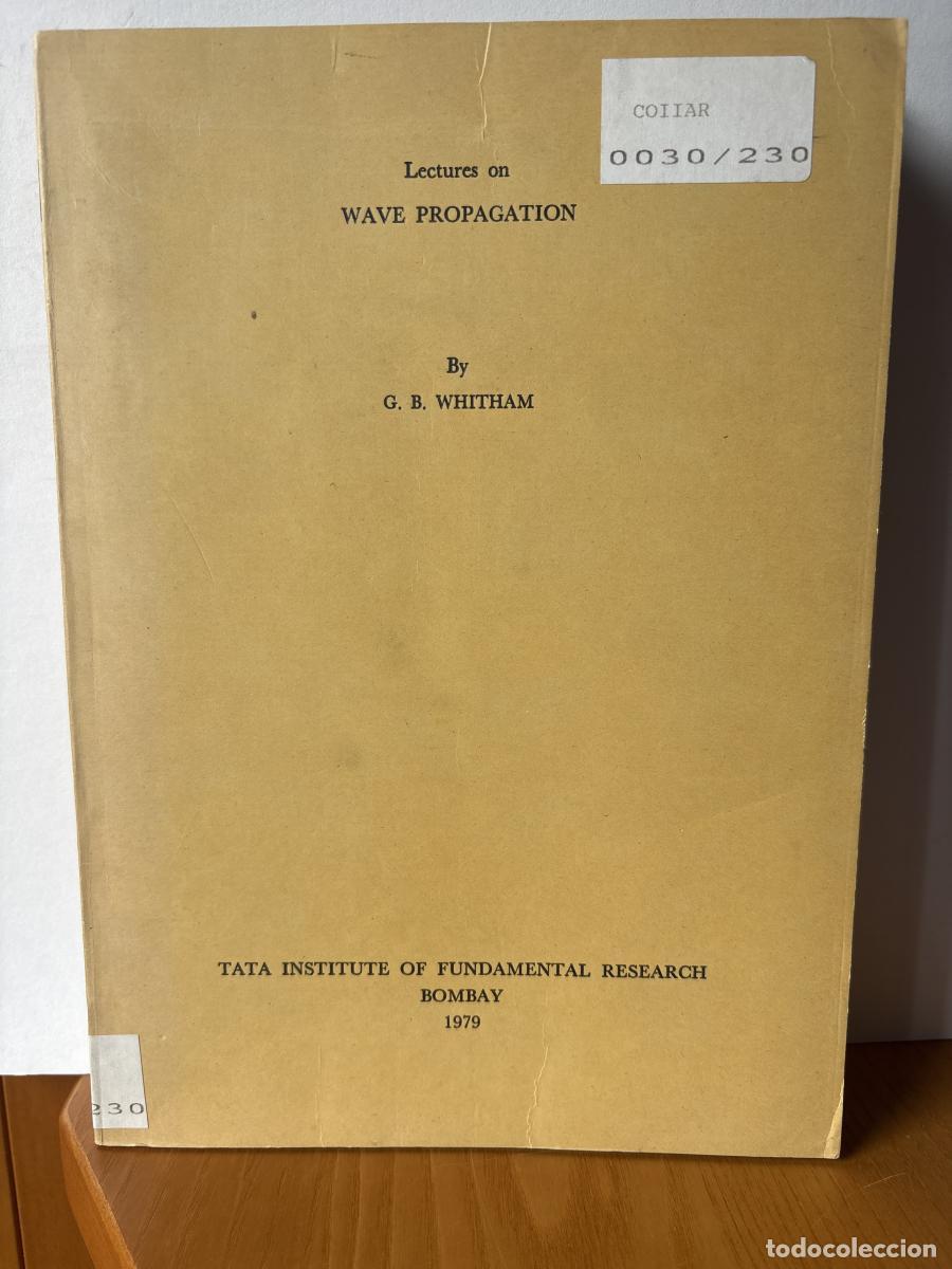 Libri di seconda mano: Lectures on wave propagation. Tata Institute of Fundamental Research Lectures on Mathematics and Phy