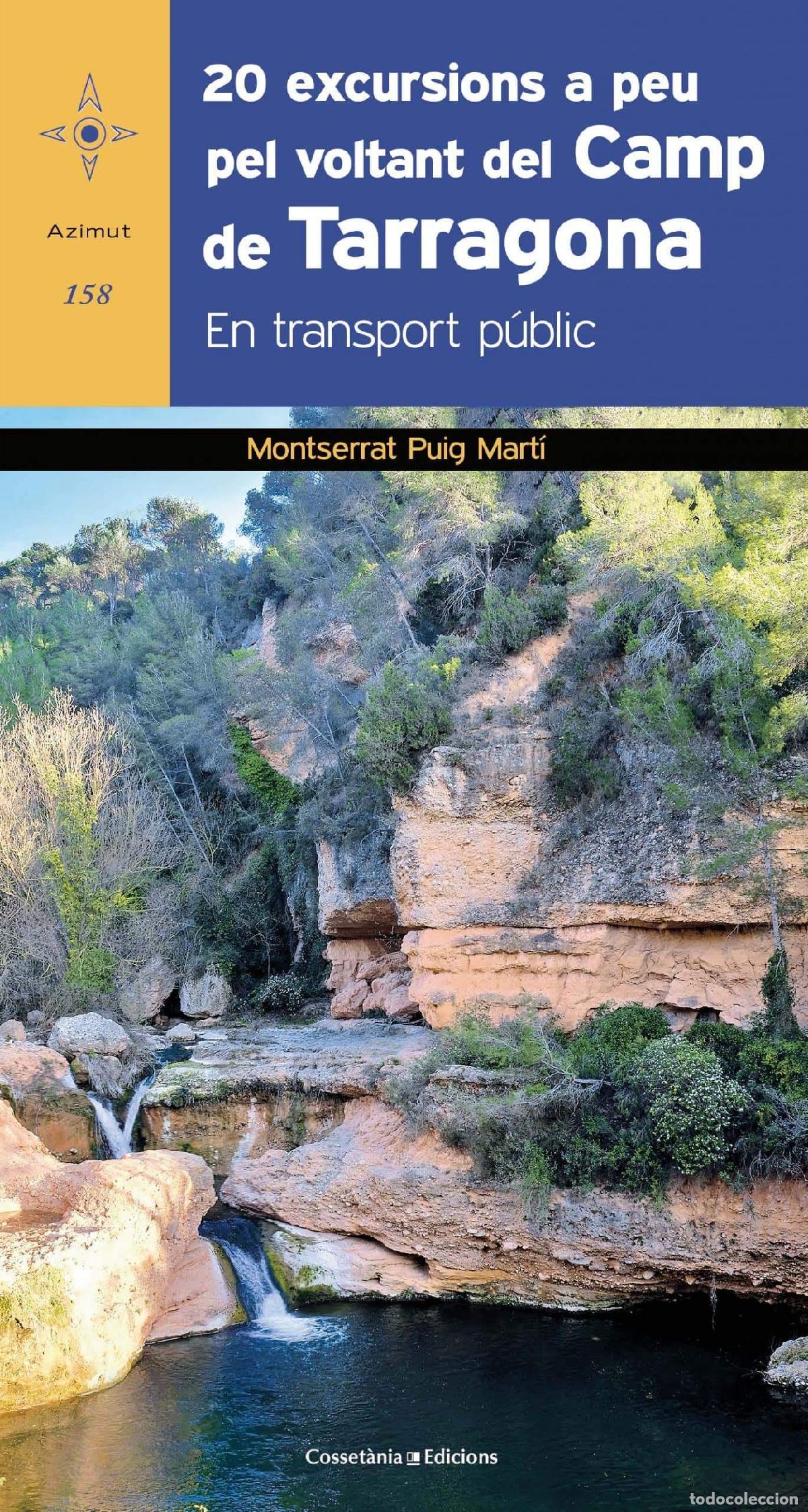 Livres: 20 excursions a peu pel voltant del camp de Tarragona: En transport p&uacute;blic: 158 (Azimut)