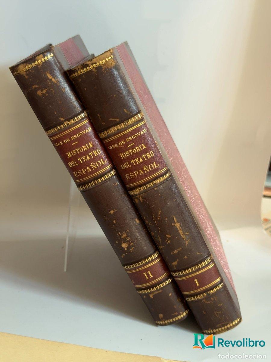 Libros: Historia del teatro espa&ntilde;ol 2 tomos - 1&ordf; edici&oacute;n - Narciso D&iacute;az de Escovar, Francisco de P. Lasso