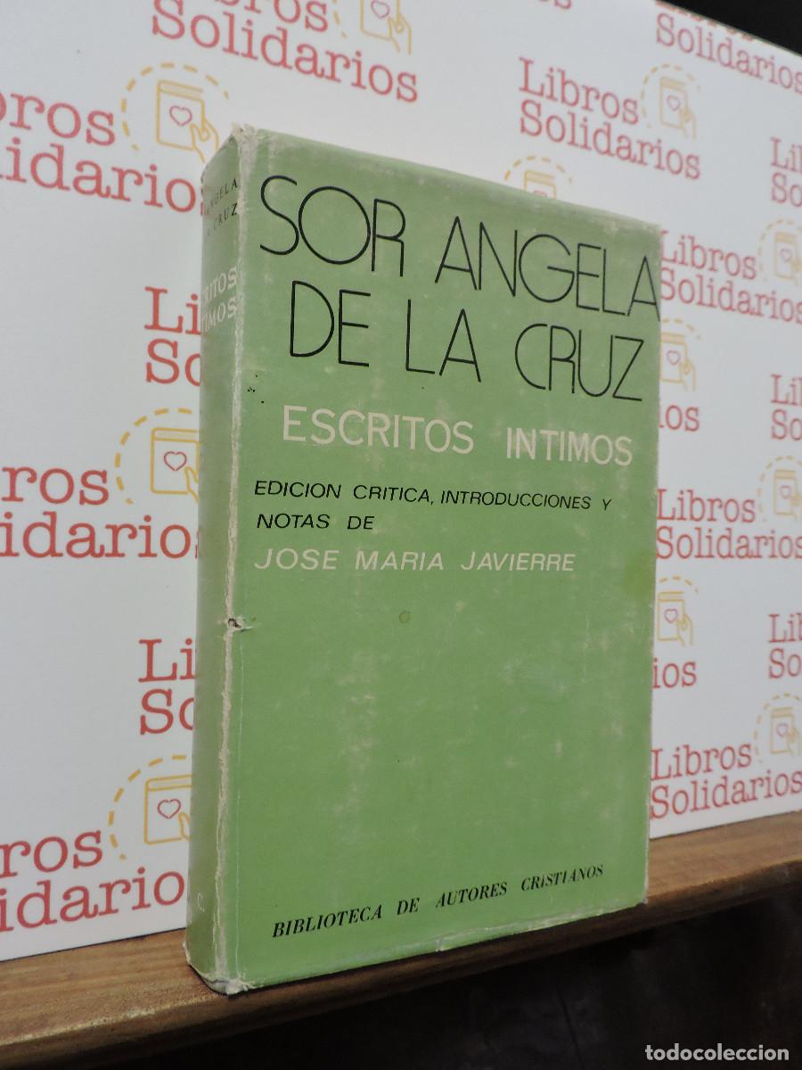 Libros: Sor Angela de la Cruz: escritos &iacute;ntimos. JAVIERRE, Jos&eacute; Mar&iacute;a. Biblioteca de Autores Cristianos 1974