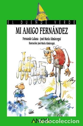 Libros: Mi amigo Fern&aacute;ndez - Lalana; Fernando