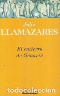 Libros: El entierro de Genar&iacute;n - Llamazares; Julio