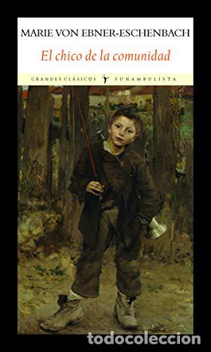 Libros: EL CHICO DE LA COMUNIDAD - Von Ebner-Eschenbach, Marie - Foto 1