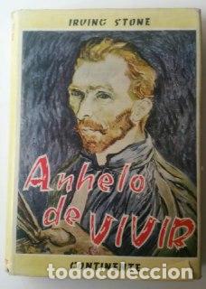 Libros: Anhelo de Vivir. - Stone, Irving - Foto 1