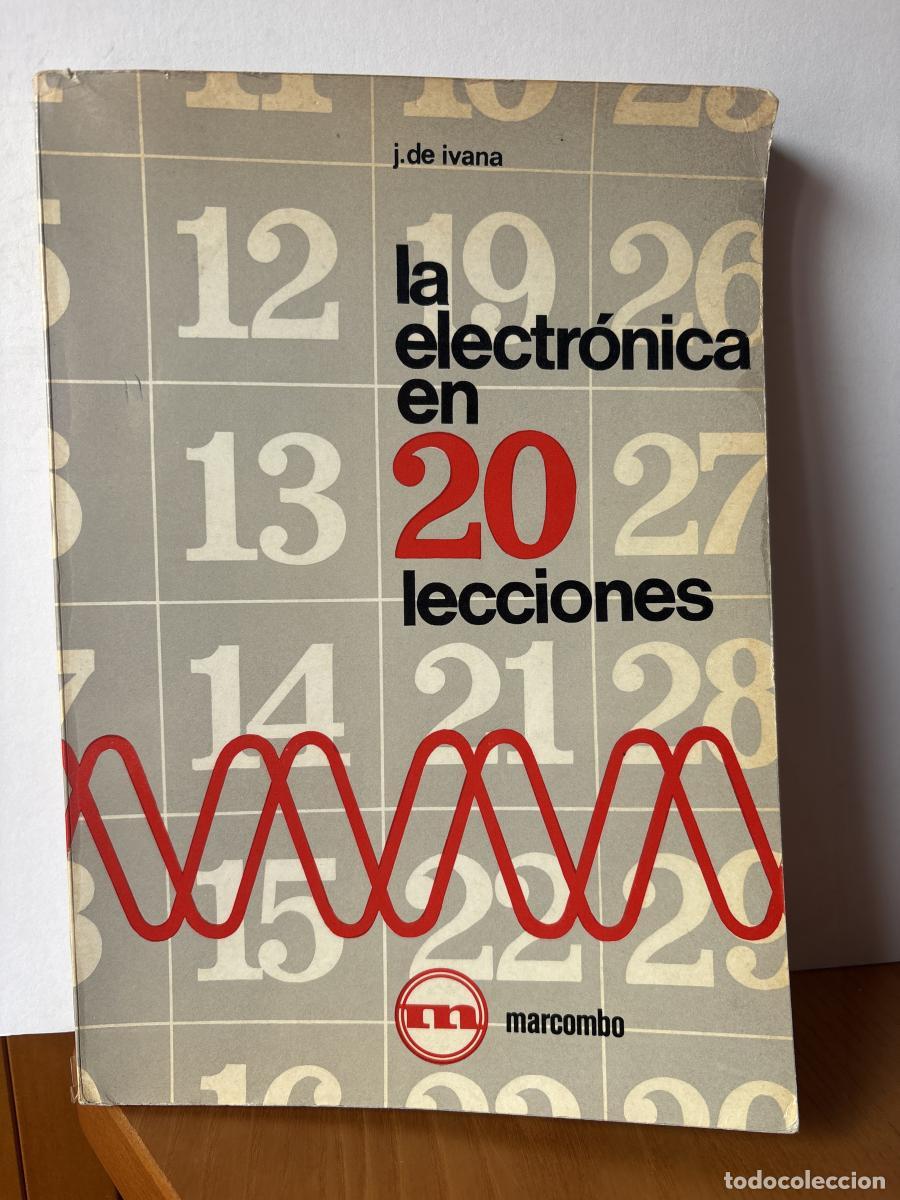 Libri di seconda mano: LA ELECTRONICA EN 20 LECCIONES - J. DE IVANA TDK437