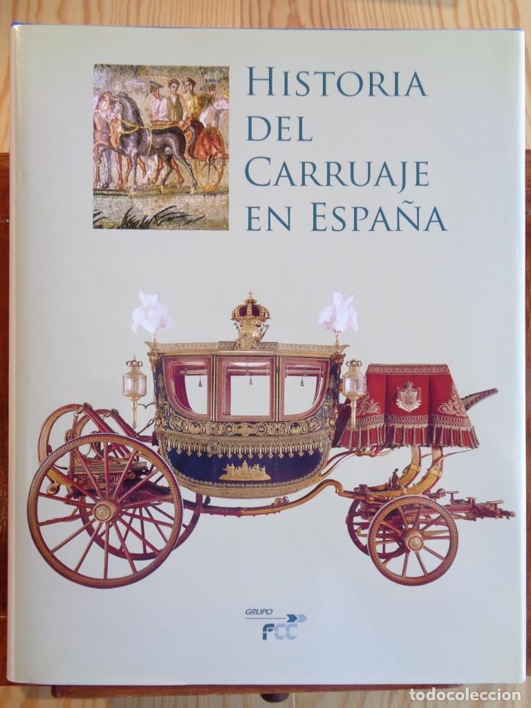 Libros: HISTORIA DEL CARRUAJE EN ESPA&Ntilde;A - VARIOS AUTORES