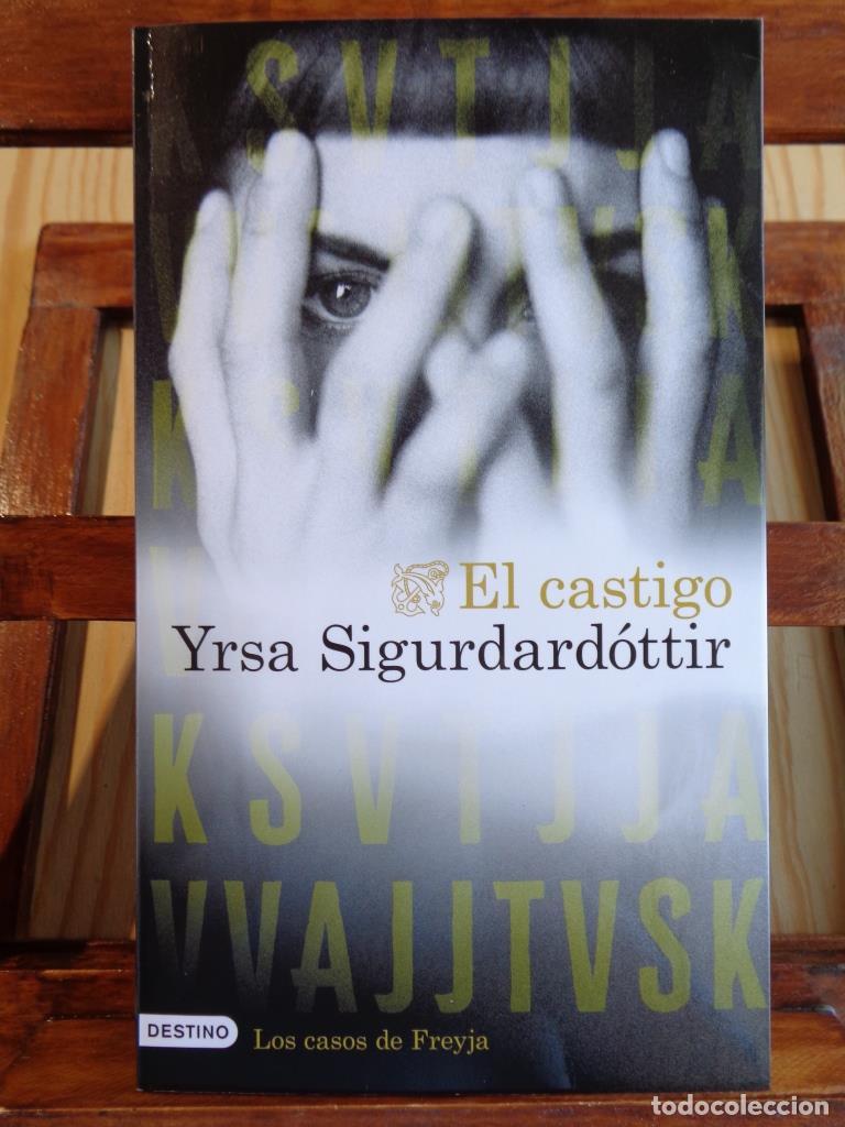 Libros: EL CASTIGO. Los casos de Freyja, N&ordm; 2. - YRSA SIGURDARD&Oacute;TTIR