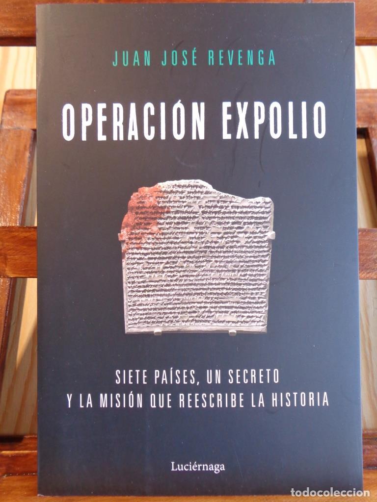 Libros: OPERACI&Oacute;N EXPOLIO. Siete pa&iacute;ses, un secreto y la misi&oacute;n que reescribe la historia. - JUAN JOS&Eacute; REVEN