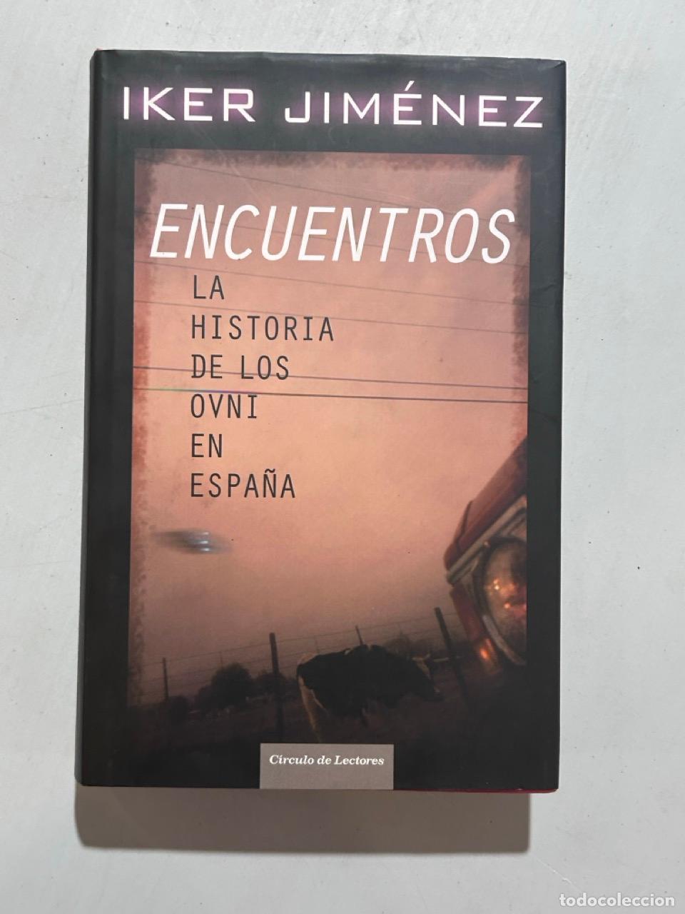 books: Iker Jim&eacute;nez - Encuentros. La historia de los OVNI en Espa&ntilde;a