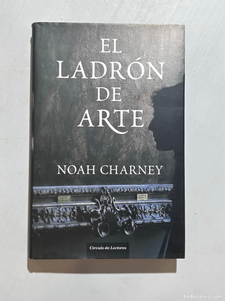 Libros: Noah Charney - El ladr&oacute;n de arte - Foto 1