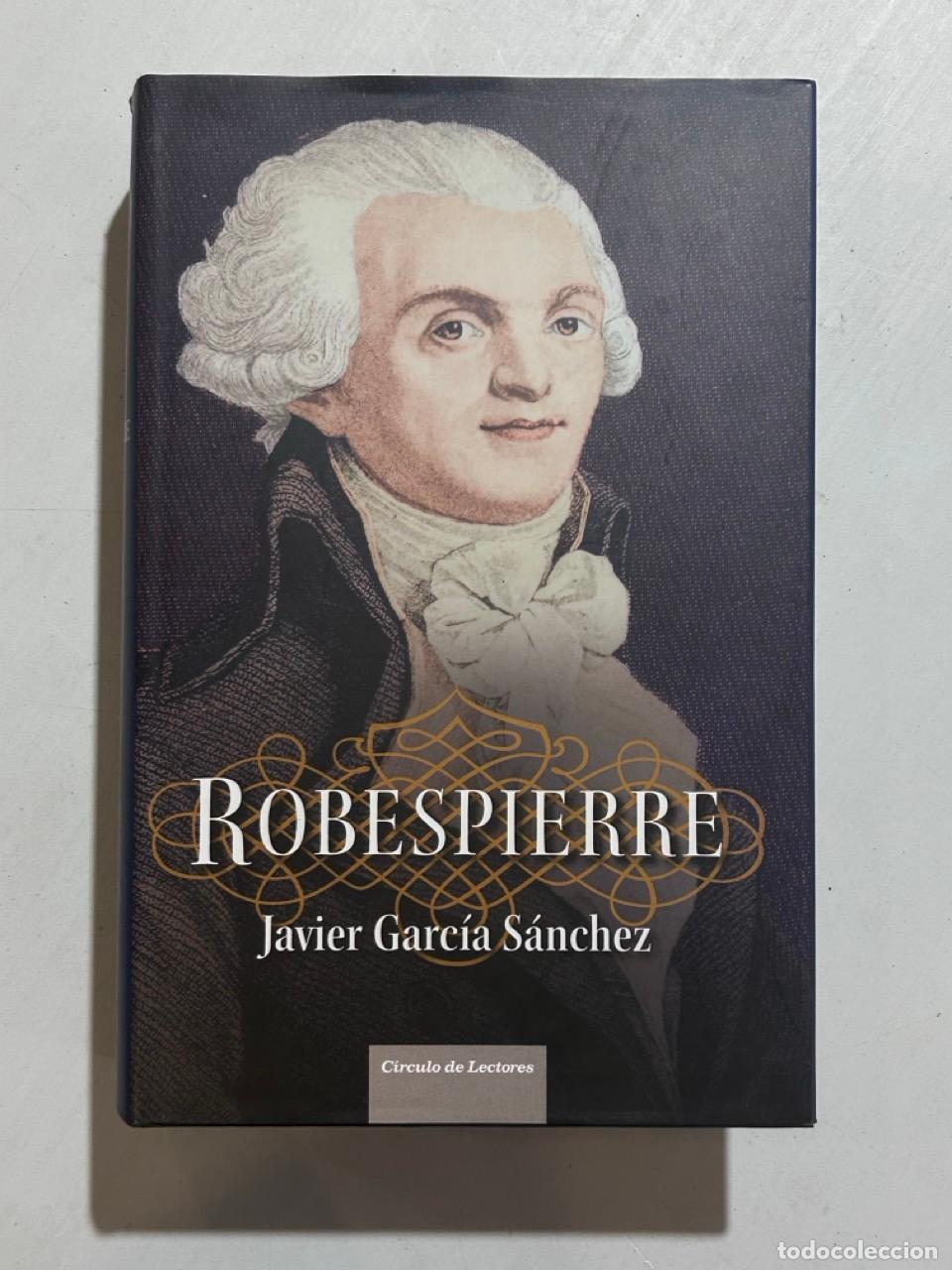 Libri di seconda mano: Javier Garc&iacute;a S&aacute;nchez - Robespierre