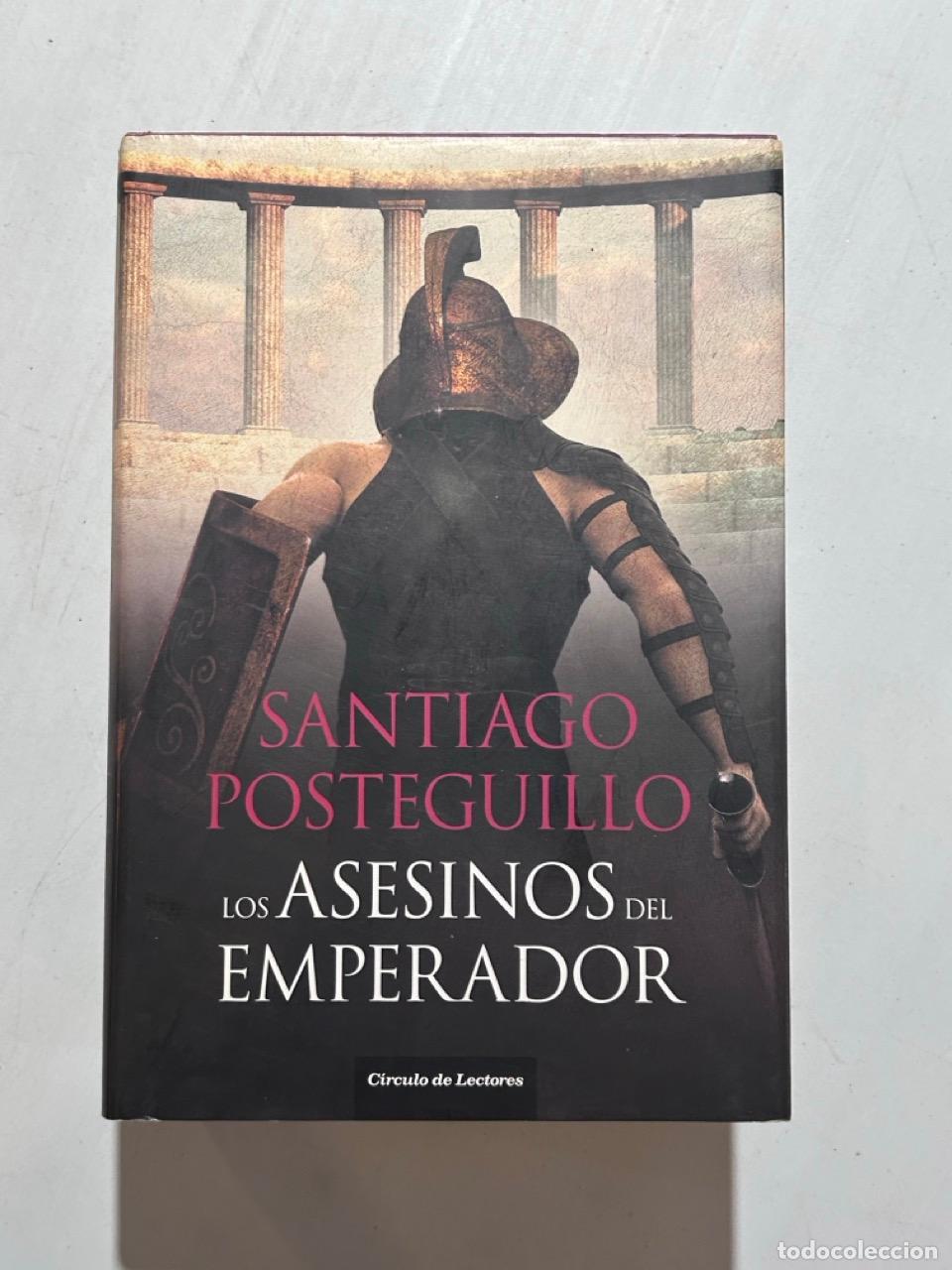 Libros: Santiago Posteguillo - Los asesinos del emperador - Foto 1