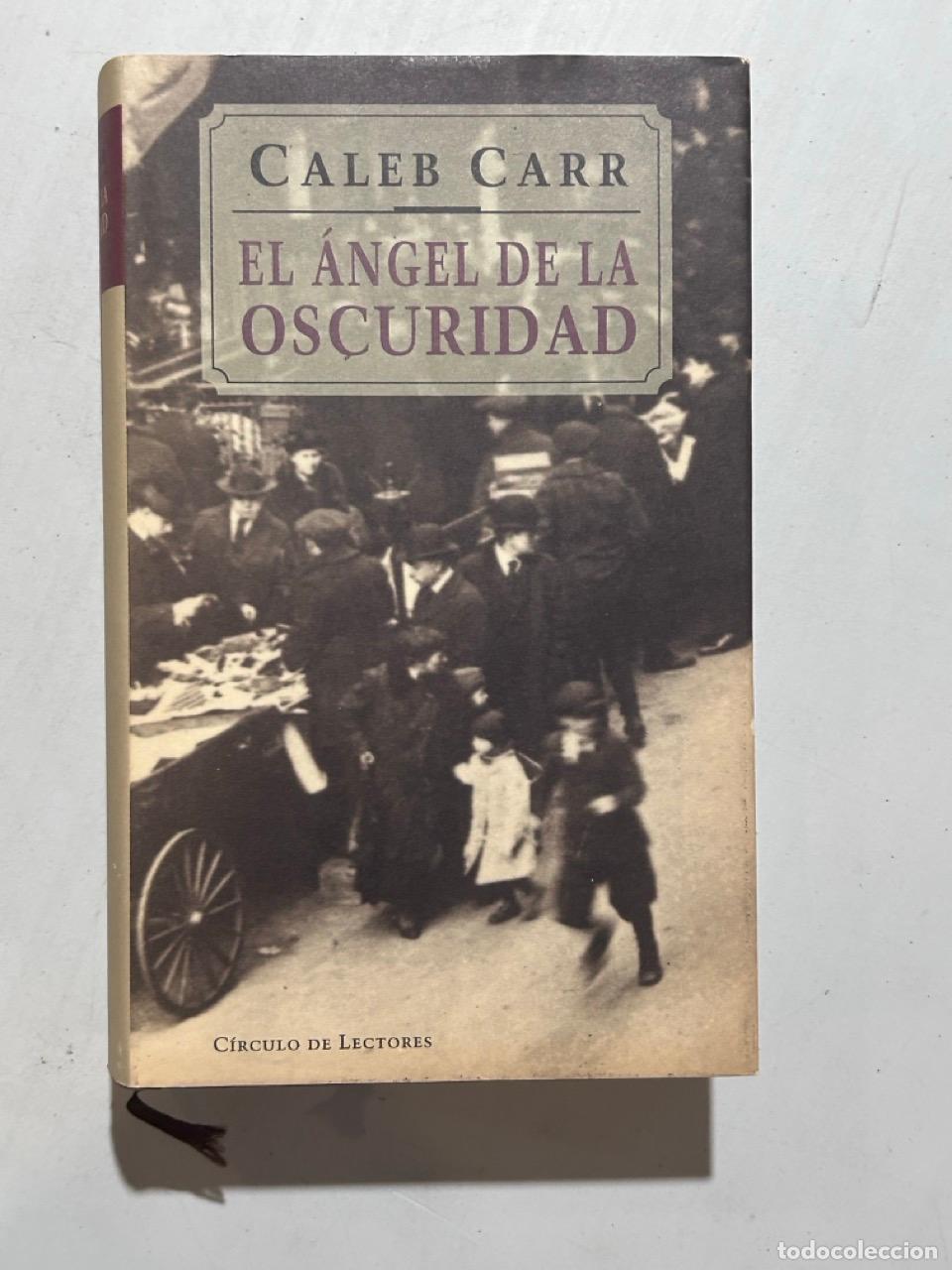 Libros: Caleb Carr - El &aacute;ngel de la oscuridad - Foto 1