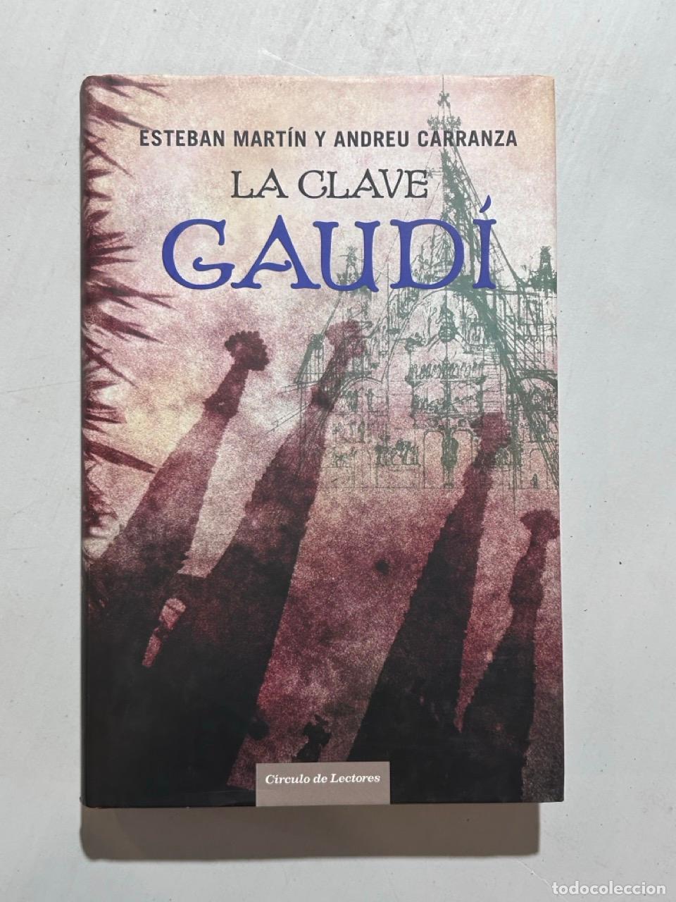 Livres: Esteban Mart&iacute;n; Andreu Carranza - La clave Gaud&iacute;